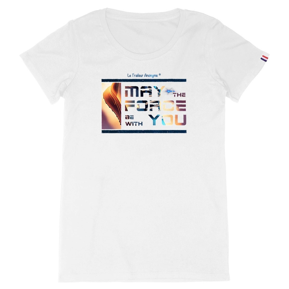 T-Shirt - Femme - 🇫🇷Made in France🇫🇷 - Force - Le Traileur Anonyme