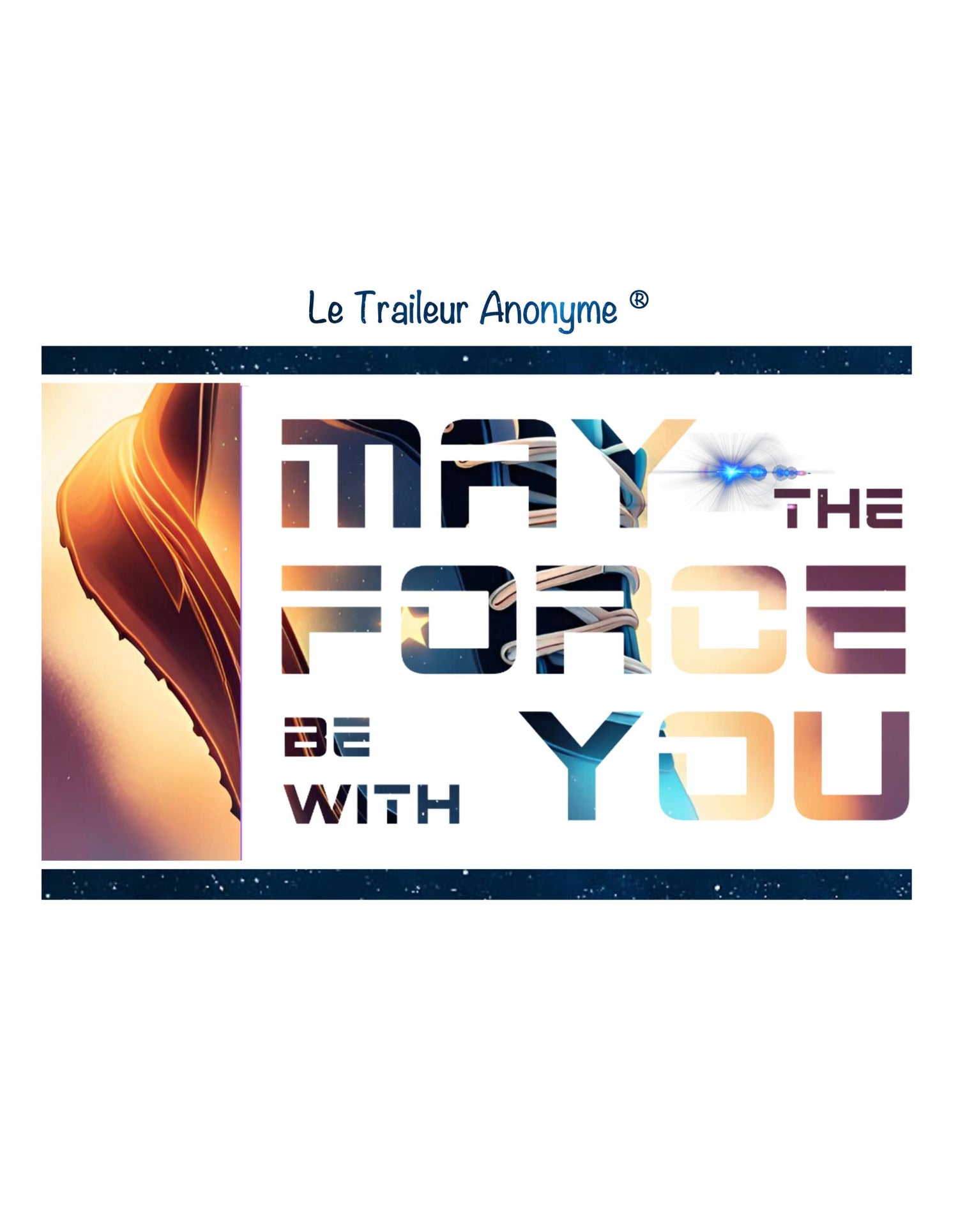 Force - Le Traileur Anonyme