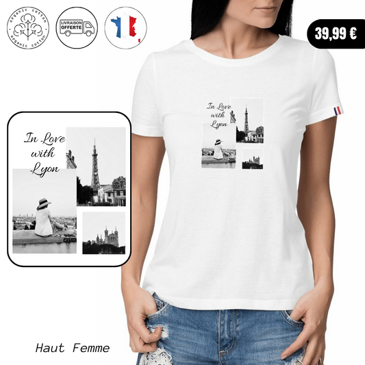T-Shirt Bio " In love with Lyon"-  🇫🇷 Made in France 🇫🇷 - Femme