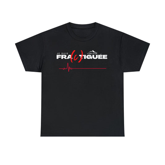 T-Shirt Basic - Femme Collection "Fra©tiguée"(130) - Le Traileur Anonyme