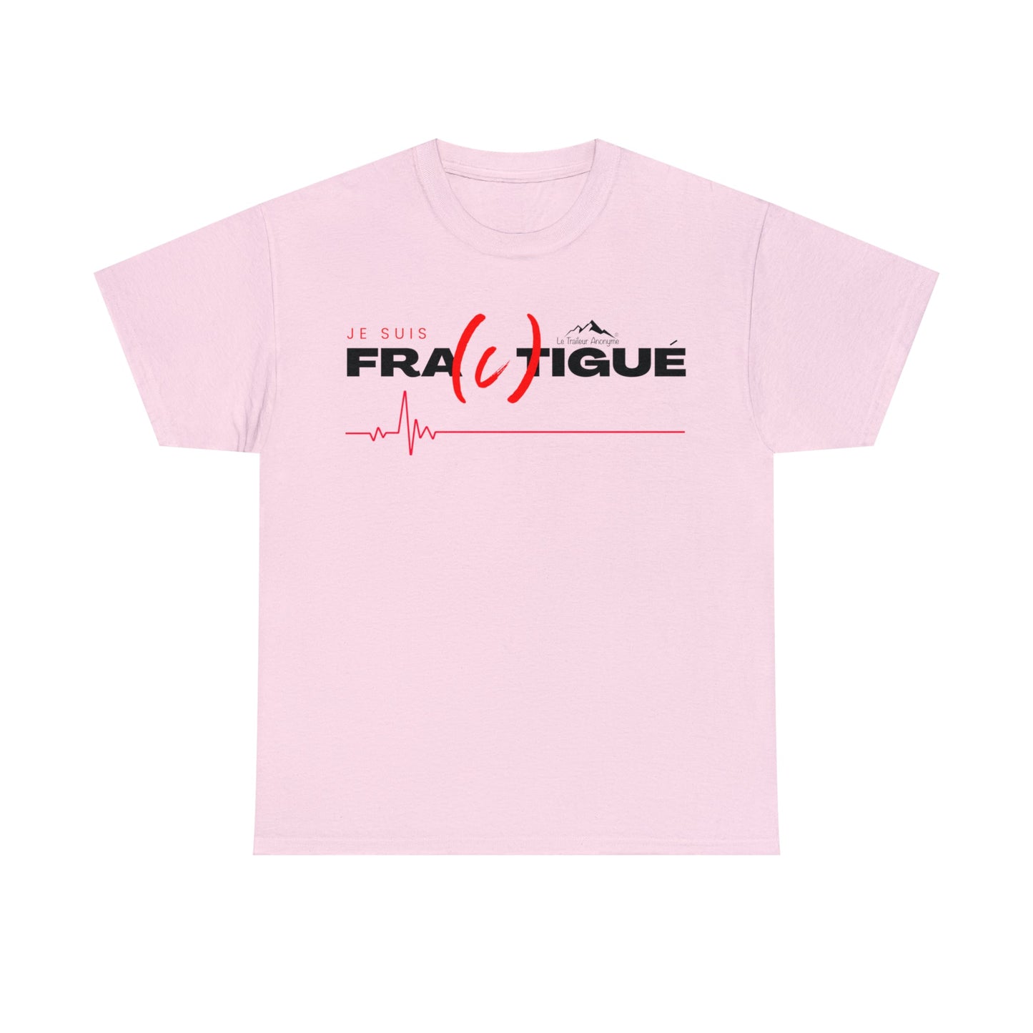 T-Shirt Basic - Homme - Collection "Fra©tigué"(110) - Le Traileur Anonyme