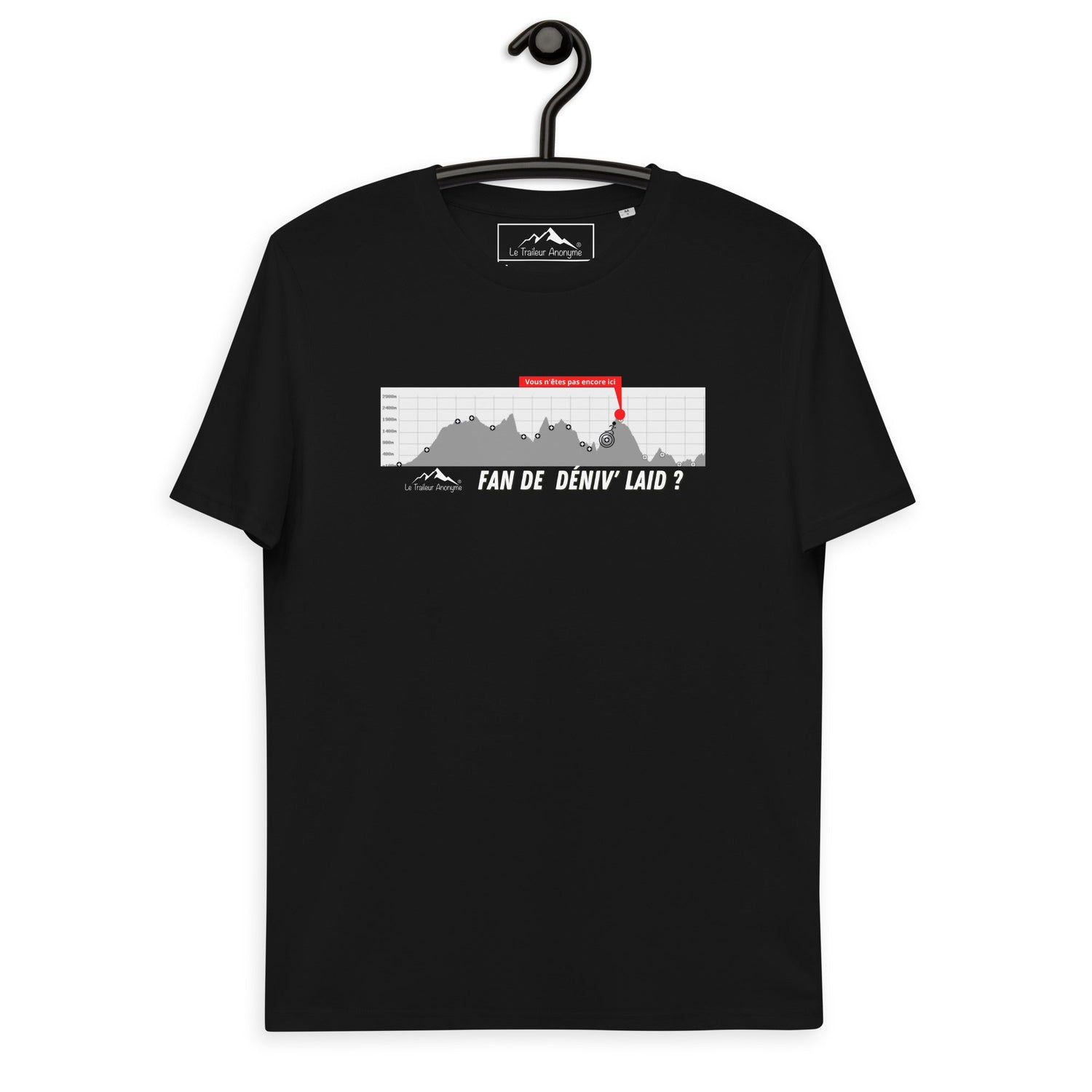 T-shirt Coton Bio - Unisexe - Collection "Fan de Déniv'Laid" (1050) - Le Traileur Anonyme
