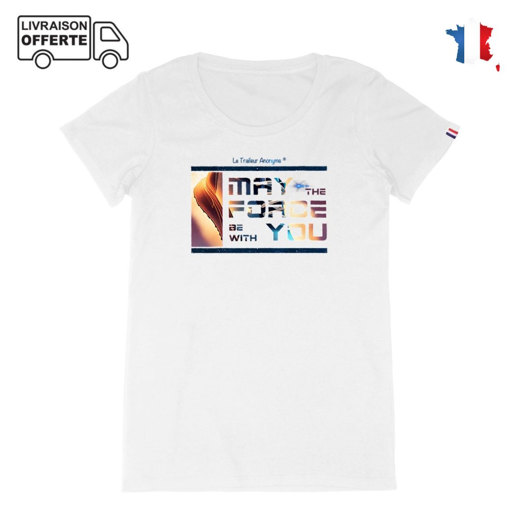 T-Shirt - Femme - 🇫🇷Made in France🇫🇷 - Force - Le Traileur Anonyme